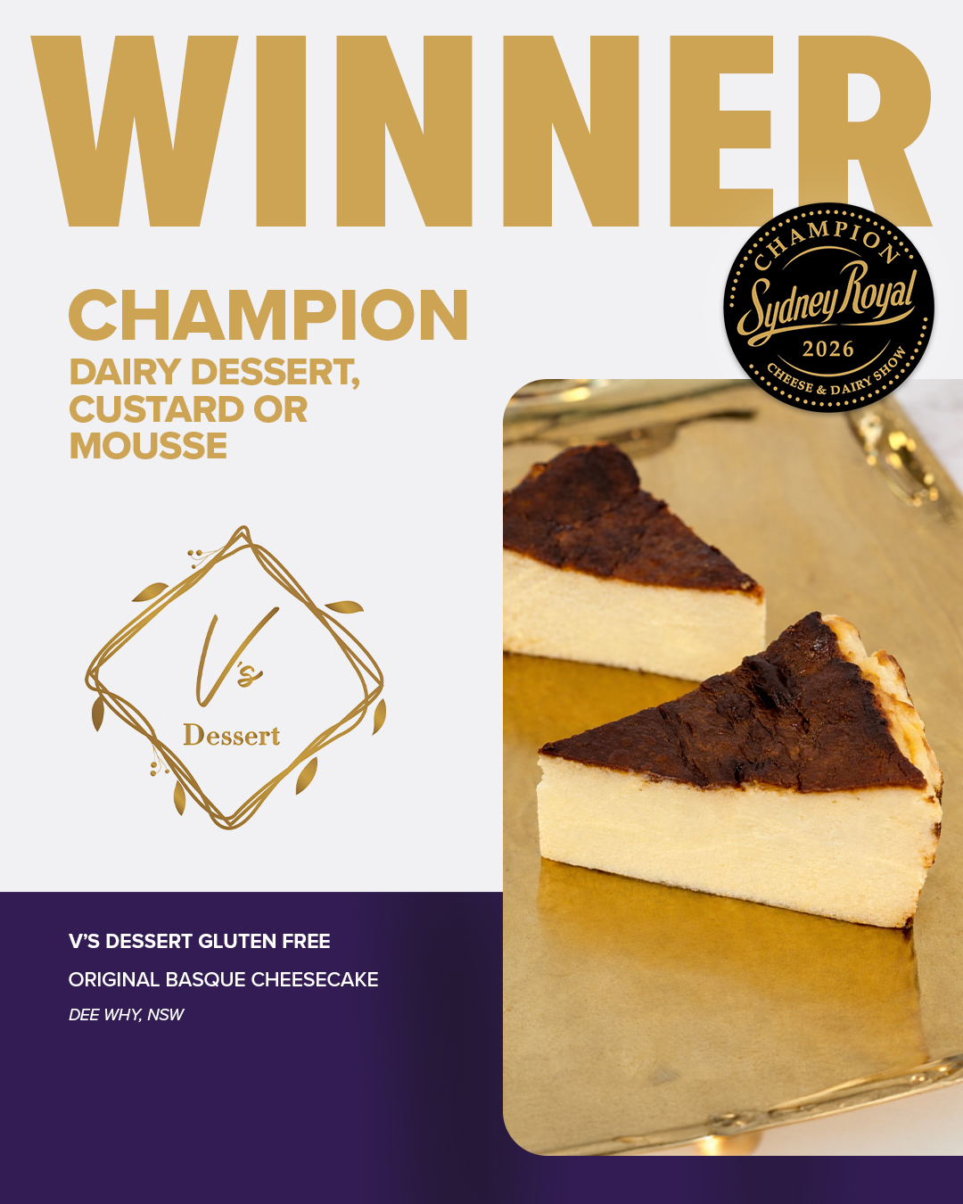 Original Basque Cheesecake by V&rsquo;s Dessert Gluten Free, Champion Dairy Dessert at the 2026 Sydney Royal Cheese and Dairy Produce Show